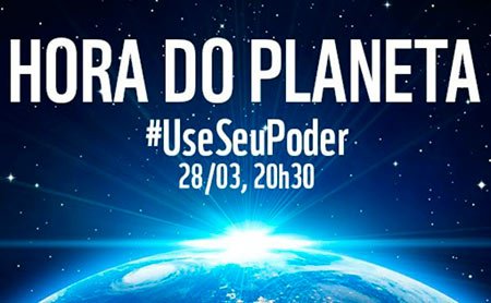 Hora do Planeta é hoje! Apague as luzes